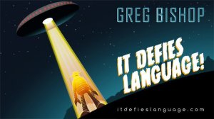 It Defies Language dot com with Greg Bishop